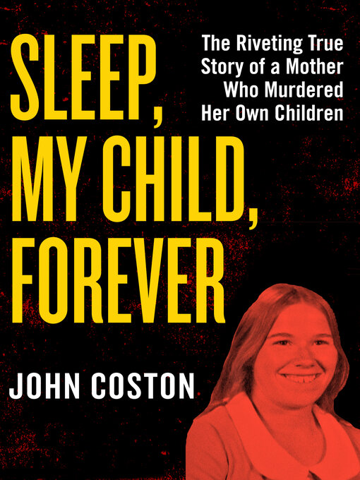 Title details for Sleep, My Child, Forever by John Coston - Wait list